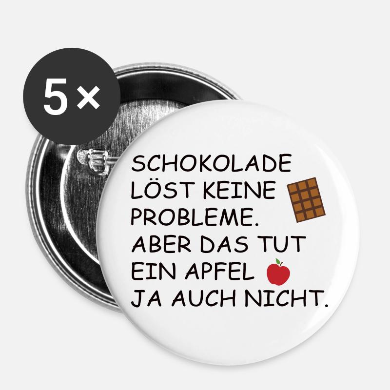 Schokolade | Lustiger Spruch - Buttons groß 56 mm (5er Pack) - Weiß