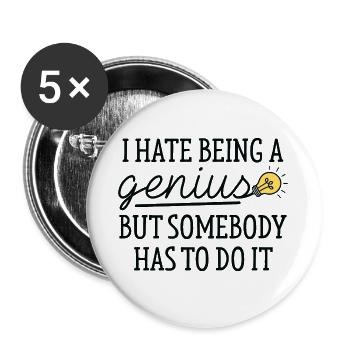 I Hate Being A Genius - Buttons groß 56 mm (5er Pack) - Weiß - Vorne