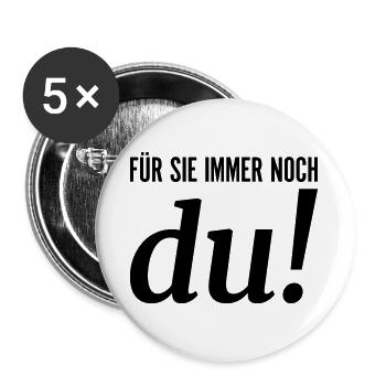 Für sie immer noch du - Buttons groß 56 mm (5er Pack) - Weiß - Vorne