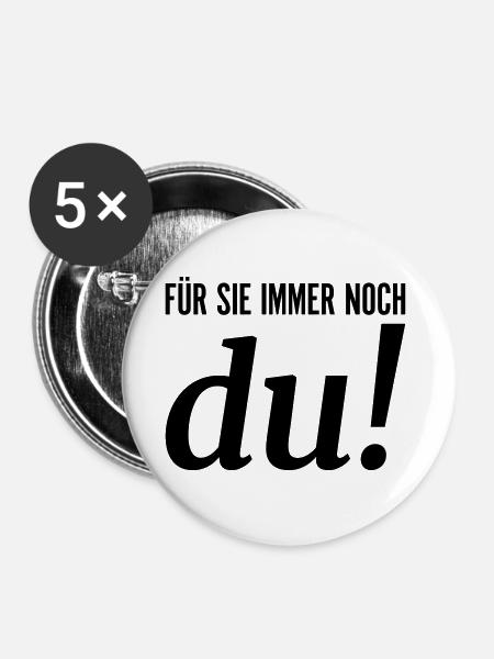 Für sie immer noch du - Buttons groß 56 mm (5er Pack) - Weiß