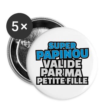 super papinou validé par ma petite fille - Lot de 5 grands badges (56 mm) - blanc - Devant