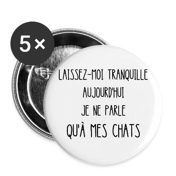 je ne parle qu'à mes chats - Lot de 5 grands badges (56 mm) - blanc - Devant