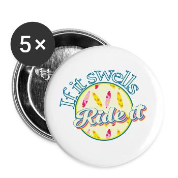 Surfer, wenn es anschwillt, reiten Sie es - Buttons groß 56 mm (5er Pack) - Weiß - Vorne