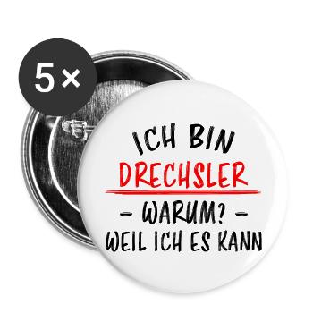Drechsler Lustiger Spruch Drechseln Beruf Geschenk - Buttons groß 56 mm (5er Pack) - Weiß - Vorne