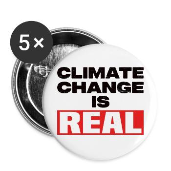 Climate Change Is Real - Buttons large 2.2''/56 mm (5-pack) - white - Front