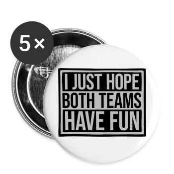 Both Teams Have Fun - Buttons groß 56 mm (5er Pack) - Weiß - Vorne