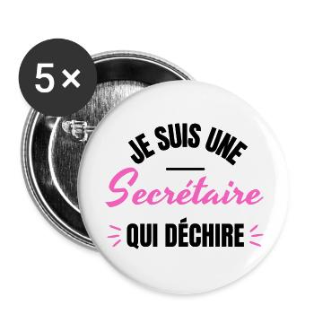 JE SUIS UNE SECRETAIRE QUI DECHIRE - Lot de 5 grands badges (56 mm) - blanc - Devant