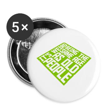 being old people age - Buttons groß 56 mm (5er Pack) - Weiß - Vorne