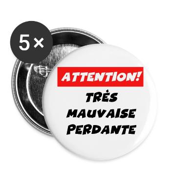attention très mauvaise perdante - Lot de 5 grands badges (56 mm) - blanc - Devant