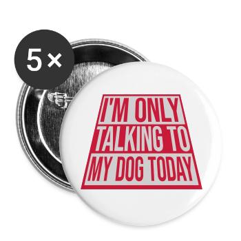 ne parler qu’au chien - Lot de 5 grands badges (56 mm) - blanc - Devant
