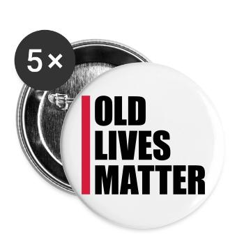 old lives matter Zitat - Buttons groß 56 mm (5er Pack) - Weiß - Vorne