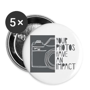 Your Photos Have An Impact [Grau] - Buttons groß 56 mm (5er Pack) - Weiß - Vorne