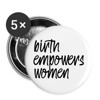 La naissance autonomise les femmes 4 - Lot de 5 grands badges (56 mm) - blanc - Devant