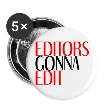Editors Gonna Edit 4 - Buttons groß 56 mm (5er Pack) - Weiß - Vorne