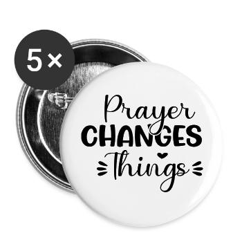Prayer Changes Things - Buttons groß 56 mm (5er Pack) - Weiß - Vorne