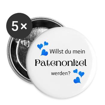Willst du mein Patenonkel werden - Buttons groß 56 mm (5er Pack) - Weiß - Vorne