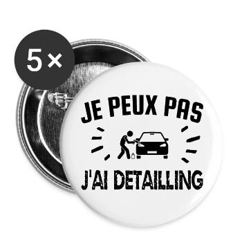 je peux pas j ai detailling - Lot de 5 grands badges (56 mm) - blanc - Devant