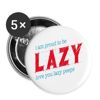 Stolz darauf, faul zu sein - Buttons groß 56 mm (5er Pack) - Weiß - Vorne