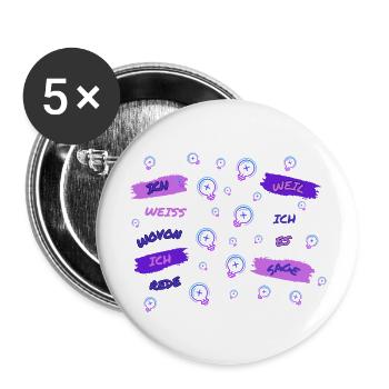 Ich weiss wovon ich rede, weil ich es sage - Buttons groß 56 mm (5er Pack) - Weiß - Vorne