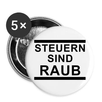 Steuern sind raub - Buttons groß 56 mm (5er Pack) - Weiß - Vorne