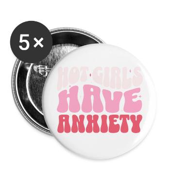 Les filles chaudes ont de l’anxiété - Lot de 5 grands badges (56 mm) - blanc - Devant