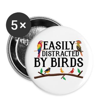 Leicht von Vögeln abgelenkt - Buttons groß 56 mm (5er Pack) - Weiß - Vorne