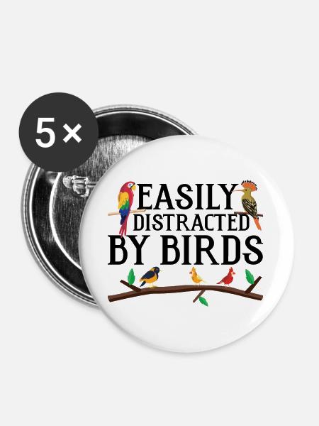 Leicht von Vögeln abgelenkt - Buttons groß 56 mm (5er Pack) - Weiß