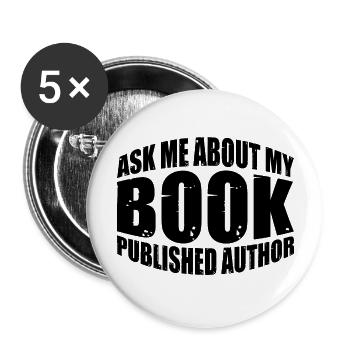 Ask Me About My Book, Published Author 4 - Buttons large 2.2''/56 mm (5-pack) - white - Front