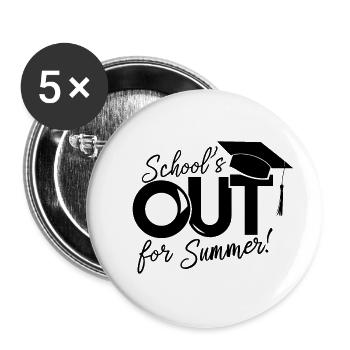 Schulabschluss Schulende School`s Out For Summer - Buttons groß 56 mm (5er Pack) - Weiß - Vorne