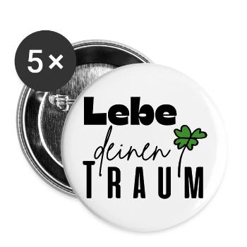 Lebe deinen Traum - Buttons groß 56 mm (5er Pack) - Weiß - Vorne