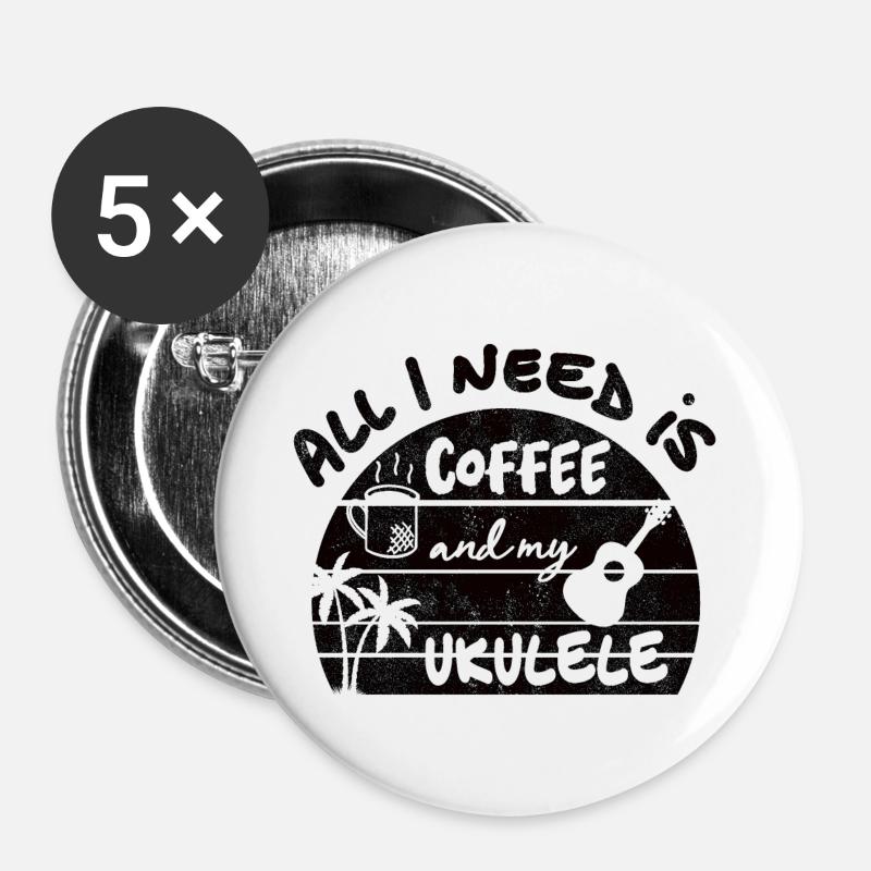 All I need is coffee and my ukulele - black - Buttons large 2.2''/56 mm (5-pack) - white