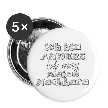 ich bin anders ich mag meine Nachbarn - Buttons groß 56 mm (5er Pack) - Weiß - Vorne