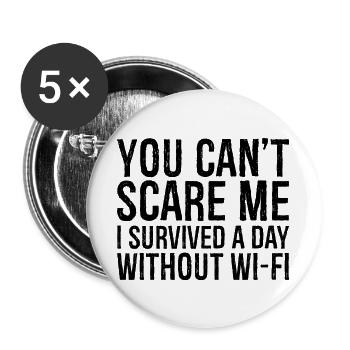 you can't scare me I survived a day without Wi-Fi - Buttons large 2.2''/56 mm (5-pack) - white - Front