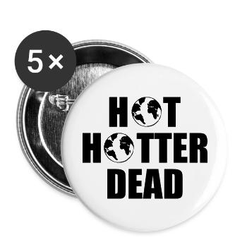Hot hotter dead - Lot de 5 grands badges (56 mm) - blanc - Devant