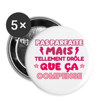 Pas parfaite mais drôle,humour,citation,Drôles - Lot de 5 grands badges (56 mm) - blanc - Devant