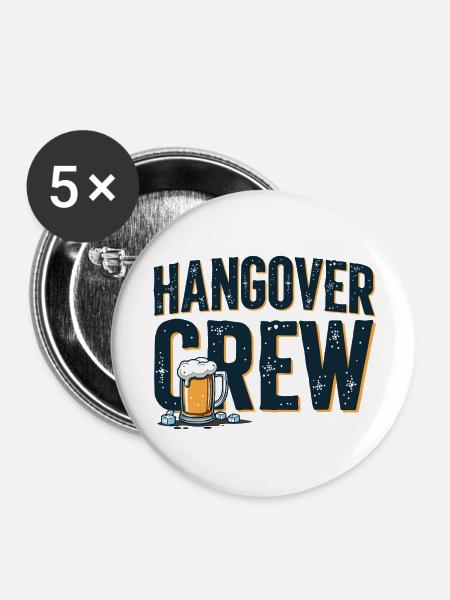 Hangover Crew – ultimative Partyshirt - Buttons groß 56 mm (5er Pack) - Weiß