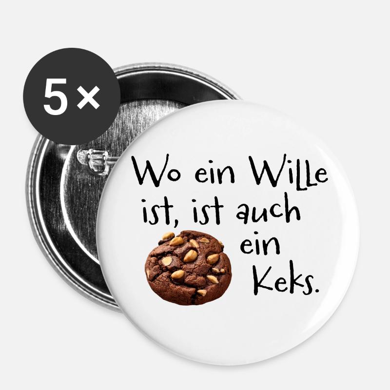 wo ein Wille ist, ist auch ein Keks - sw - Buttons groß 56 mm (5er Pack) - Weiß