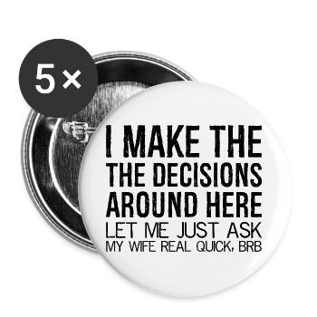 Je prends les décisions ici, permettez-moi de demander - Lot de 5 grands badges (56 mm) - blanc - Devant