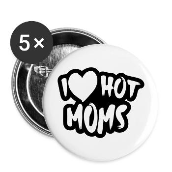 Ich liebe heiße Mütter - Buttons groß 56 mm (5er Pack) - Weiß - Vorne