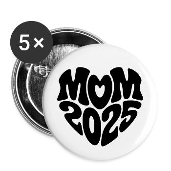 Mom 2025 Herzform Mutter Baby Herz Form Mama 2025 - Buttons groß 56 mm (5er Pack) - Weiß - Vorne