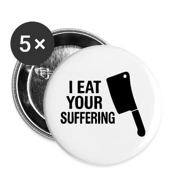 I eat your suffering | Pig Pain - Buttons large 2.2''/56 mm (5-pack) - white - Front