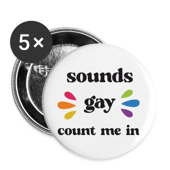 LGBT Pride Month - Klingt schwul, Count me in - Buttons groß 56 mm (5er Pack) - Weiß - Vorne