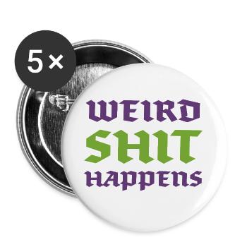 Seltsame Scheiße passiert - Buttons groß 56 mm (5er Pack) - Weiß - Vorne