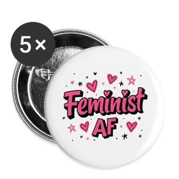 Feminist AF Statement Spruch Sprüche - Buttons groß 56 mm (5er Pack) - Weiß - Vorne