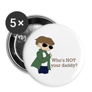 Not Your Daddy - Buttons groß 56 mm (5er Pack) - Weiß - Vorne