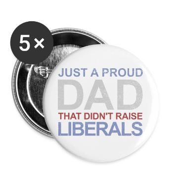 Nur ein stolzer Vater, der keine Liberalen großgez - Buttons groß 56 mm (5er Pack) - Weiß - Vorne