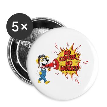 NO COFFEE NO WORK Animals Cofee Rally Humorous - Buttons large 2.2''/56 mm (5-pack) - white - Front