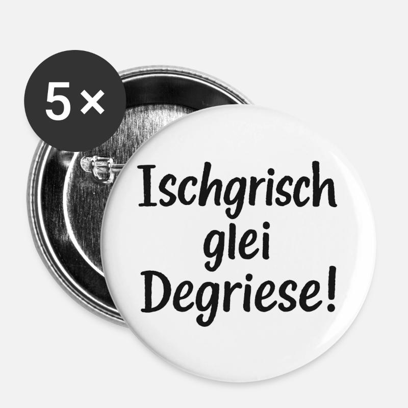 Ischgrisch glei Degriese - Buttons groß 56 mm (5er Pack) - Weiß