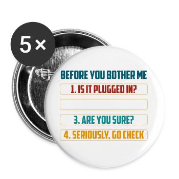 Avant que tu ne m’embêtes, vérifies techniques - Lot de 5 grands badges (56 mm) - blanc - Devant