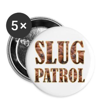 SLUGPATROL Schnecken Gartenarbeit Gartenfreund - Buttons groß 56 mm (5er Pack) - Weiß - Vorne